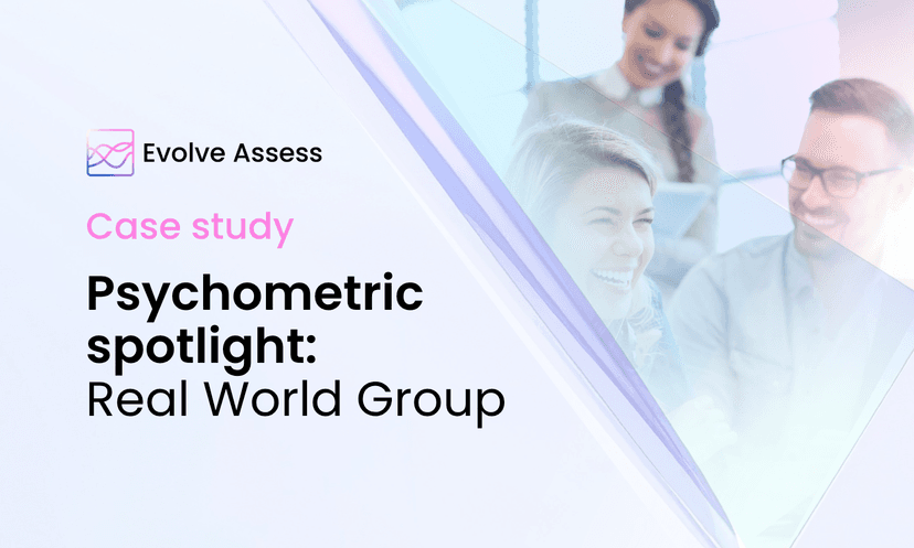 Case Study: Psychometric Spotlight: The Real World Group